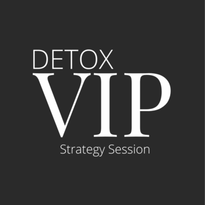 Detox VIP Strategy Session